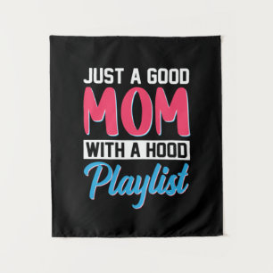 Mum Art A Good Mum With A Hood Playlist Tapestry