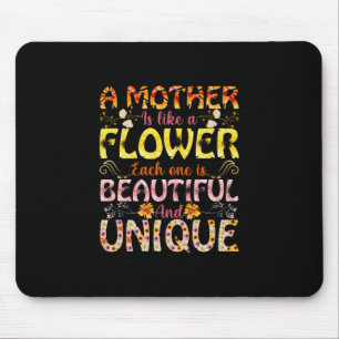 Mum Art A Mother Is Like A Flower Mouse Mat