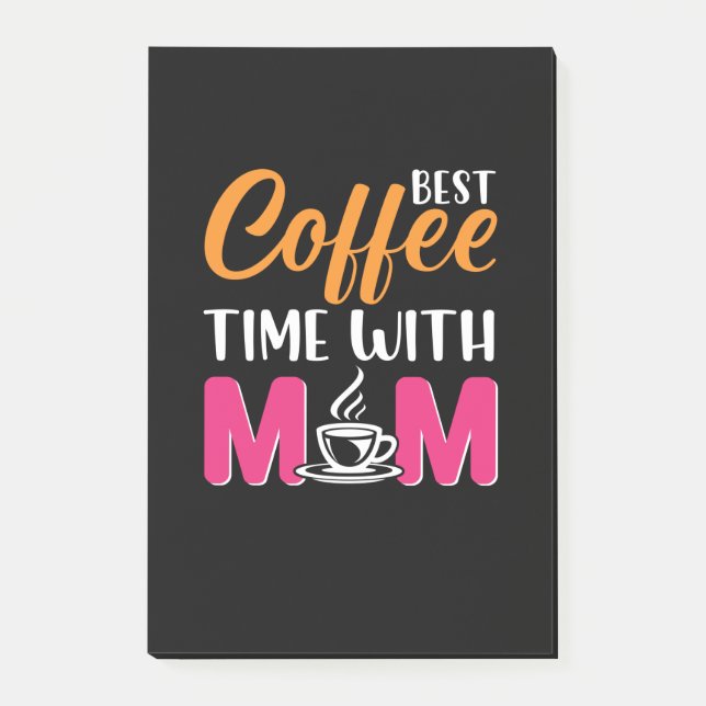 Mum Art Best Coffee Time With Mum Post-it Notes (Front)