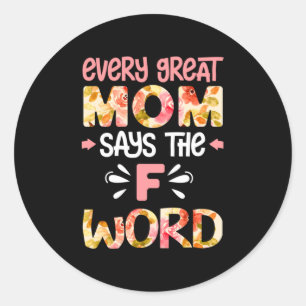 Mum Art Every Great Mum Classic Round Sticker