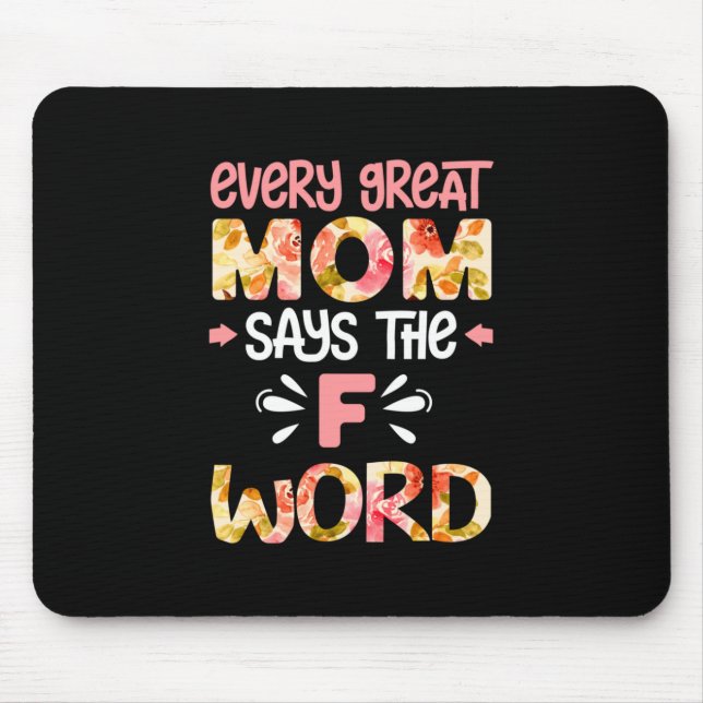 Mum Art Every Great Mum Mouse Mat (Front)