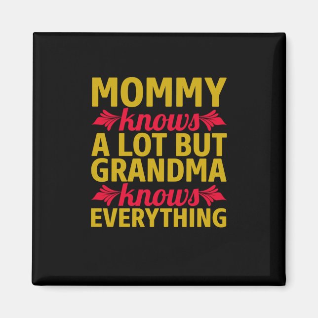Mum Art Grandma Knows Everything Magnet (Front)