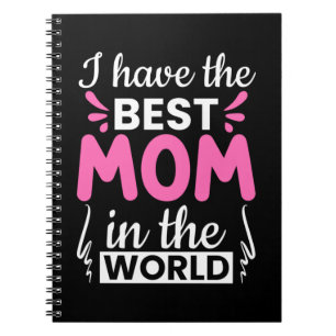 Mum Art I Have The Best Mum Notebook