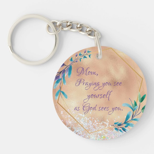 Mum As God Sees You Prayer Quote   Key Ring (Front)