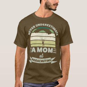 Mum at Parachuting Funny Gifts Wife T-Shirt