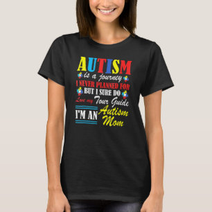 Mum Autism Awareness Autism Is A Journey T T-Shirt