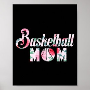 Mum Basketball Fan Quote Basketball Floral Graphic Poster