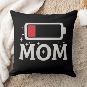 Mum Battery Low Tired Funny Mother's Day Cushion