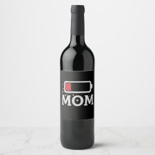 Mum Battery Low Tired Funny Mother's Day Wine Label