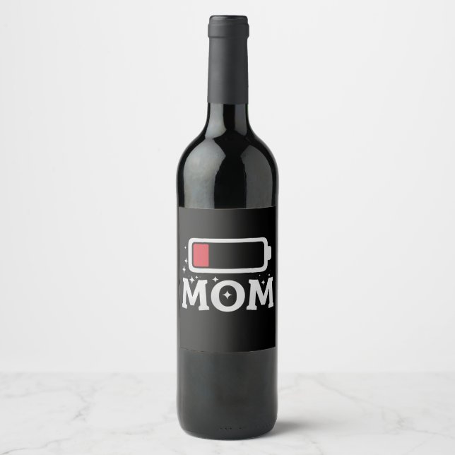 Mum Battery Low Tired Funny Mother's Day Wine Label (Front)