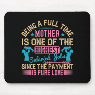 Mum - Being a Full Time Job Mouse Mat