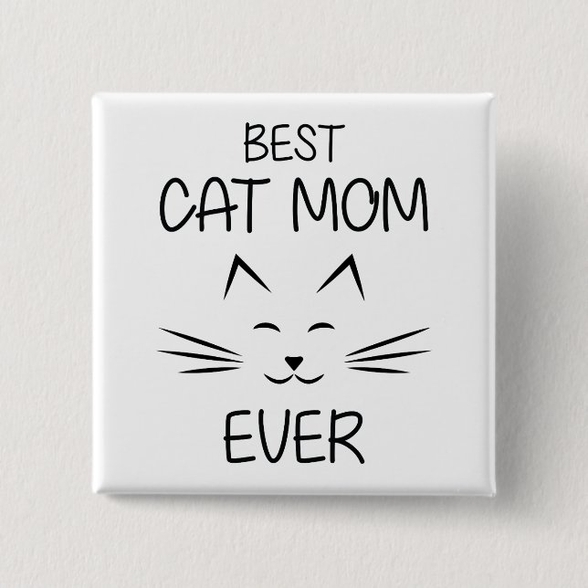 Mum - Best Cat Mum ever 15 Cm Square Badge (Front)