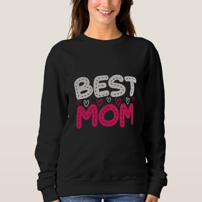 Mum - Best Mum Sweatshirt (Front)