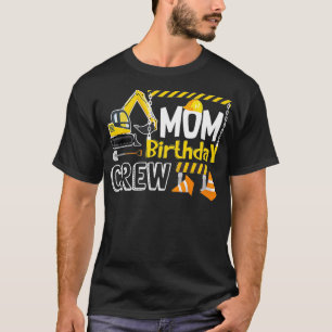 Mum Birthday Crew Construction s Gift Birthday T-Shirt