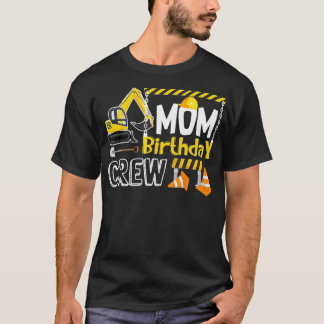 Mum Birthday Crew Construction s Gift Birthday T-Shirt