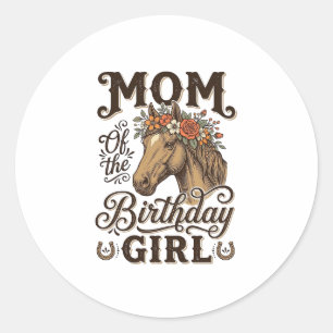 Mum Birthday Girl Floral Horse Western Vintage Shi Classic Round Sticker