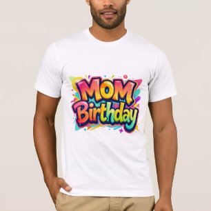 Mum Birthday Rainbow Graffiti Gift for Mother T-Shirt