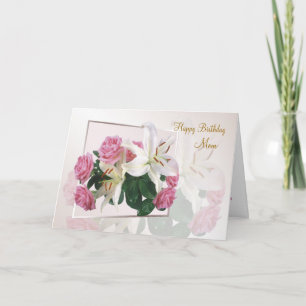 Mum Birthday - White lilies and pink roses. Card