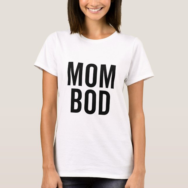 Mum Bod T-Shirt (Front)