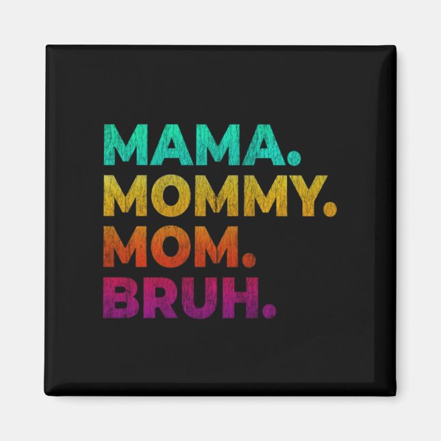 Mum Bruh Magnet (Front)