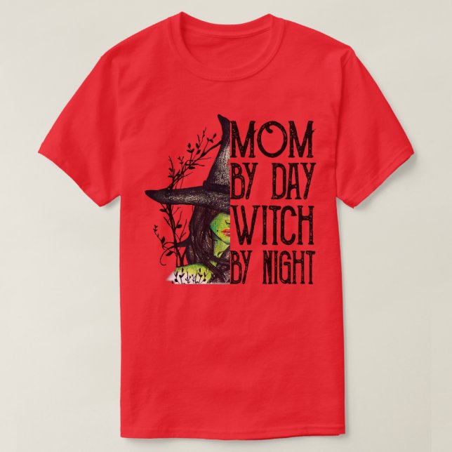 Mum By Day Witch By Night Funny Mum Halloween147 T-Shirt (Design Front)