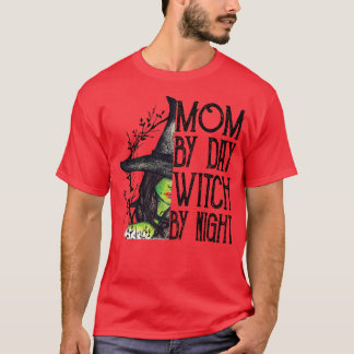 Mum By Day Witch By Night Funny Mum Halloween147 T-Shirt