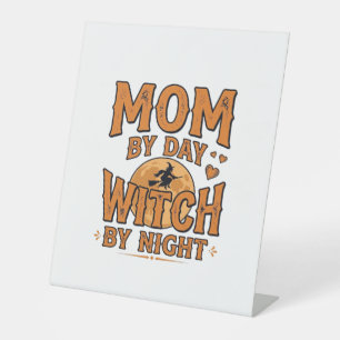 Mum By Day Witch By Night Halloween Shirt Design_1 Pedestal Sign