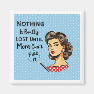 Mum Can Find It Magnet