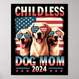 Mum Childless Dog Mum 2024 Kamala Harris Dog Lover Poster
