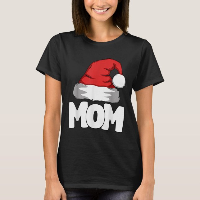 Mum Christmas Santa Matching Family  T-Shirt (Front)