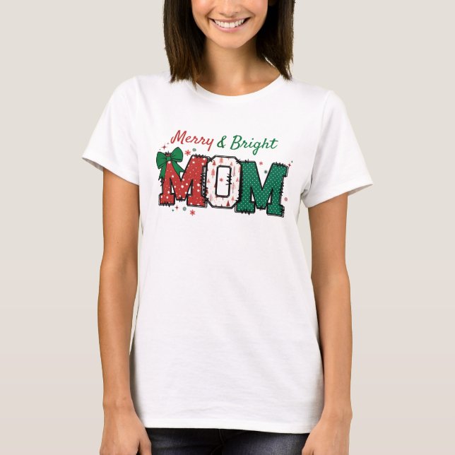 Mum Christmas shirt Merry and Bright t-shirt  (Front)
