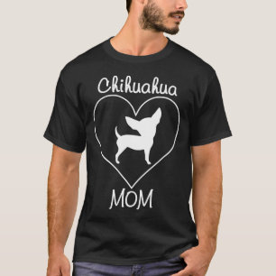 Mum -Cute Chihuahua Love Mum Shirt
