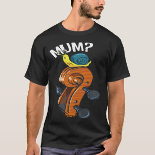 Mum Cute Snail on a Violin for Violin T-Shirt