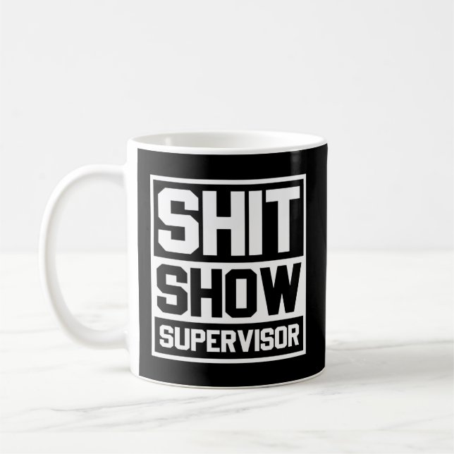 Mum Dad Bossager Teacher-Shit Show Supervisor Coffee Mug (Left)