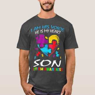 Mum Dad I Am His Voice He Is My Heart Son Autism A T-Shirt