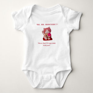 "Mum, Dad, I'm way cuter than you!" Baby Bodysuit