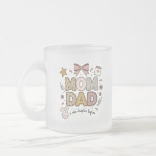 Mum Dad New Chapter Begins Cute Baby Design Frosted Glass Coffee Mug