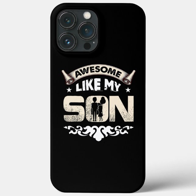 Mum Dad Quote Awesome Like My Son Happy Father's Case-Mate iPhone Case (Back)