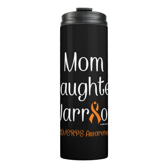 Mum Daughter Warrior...RSD/CRPS Thermal Tumbler (Front)