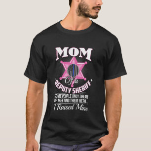Mum Deputy Sheriff Proud Law Enforcement Support H T-Shirt