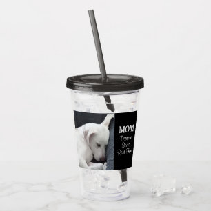 Mum Deserves Some Rest Time Cute White Puppy Dog Acrylic Tumbler