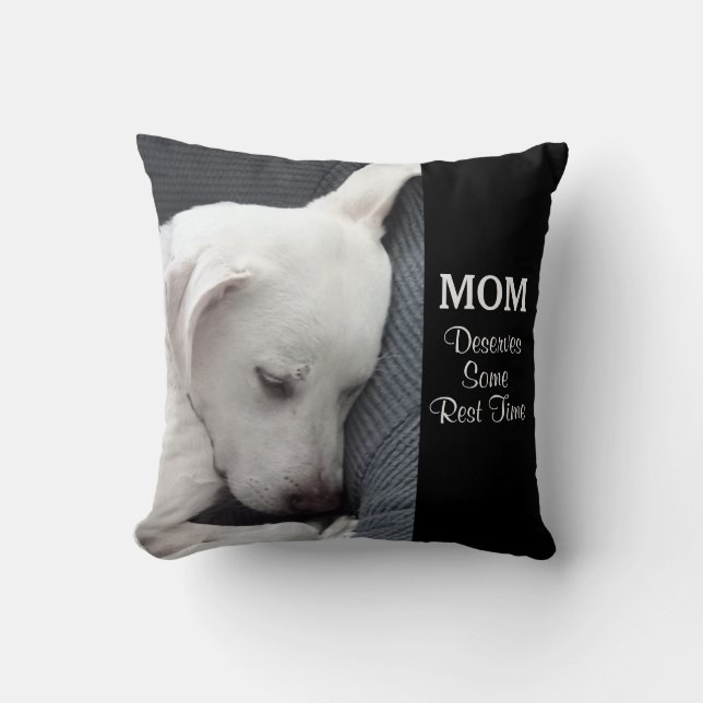 Mum Deserves Some Rest Time Cute White Puppy Dog Cushion (Front)