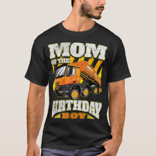 Mum - Dump Truck Birthday  T-Shirt