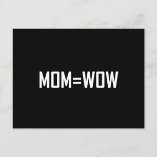 Mum Equals Wow White Postcard