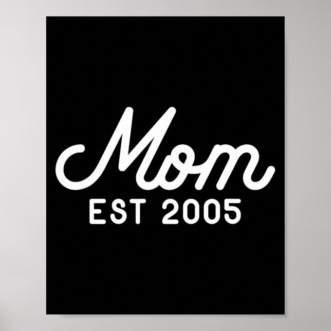 Mum established 2005 mothers day  poster (Front)