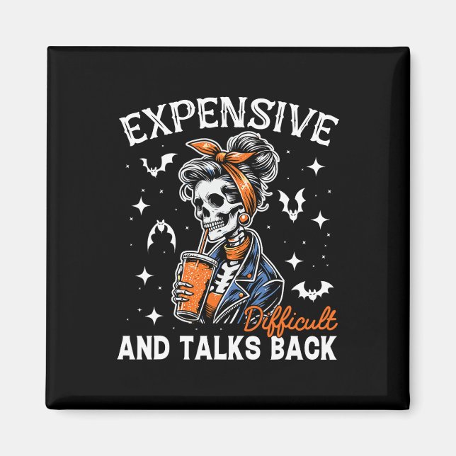 Mum Expensive Difficult &amp; Talks Back Halloween Magnet (Front)