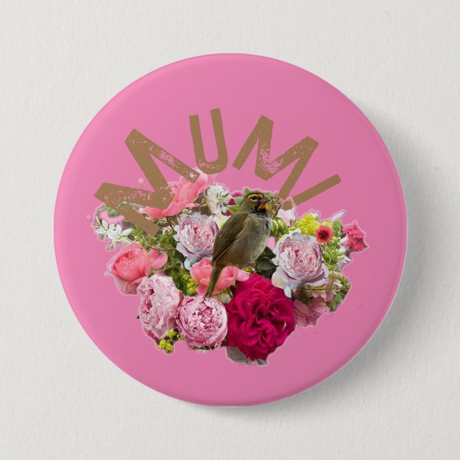 Mum! Flowers 7.5 Cm Round Badge (Front)
