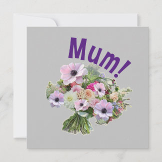 Mum! Flowers Card