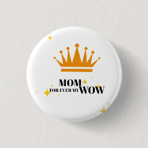 Mum forever my mum, 3 cm round badge
