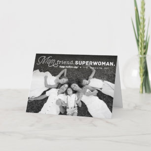Mum, Friend, Superwoman Happy Mother's Day Photo Card